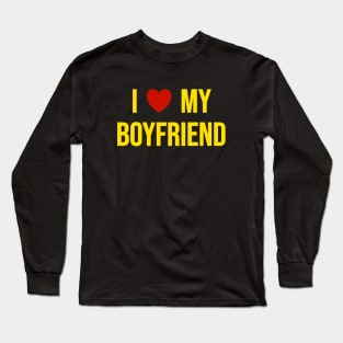 I Love My Boyfriend Long Sleeve T-Shirt